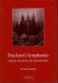 Horton, Julian: Bruckner's Symphonies - Analysis, Reception and Cultural Politics