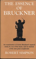 Simpson, Robert: The Essence of Bruckner