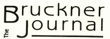 A Report from the 2017 Bruckner Journal Readers Conference
