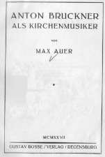Auer, Max: Anton Bruckner als Kirchenmusiker