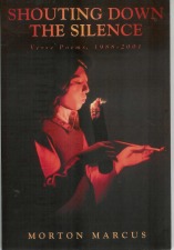 Marcus, Morton: Shouting Down the Silence (poems)