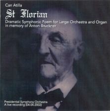 Can Attila: St. Florian, Dramatic Symphonic Poem