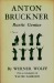 Wolff, Werner: Anton Bruckner-Rustic Genius