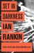 Rankin, Ian: Set in Darkness