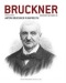 Anton Bruckner in Bayreuth