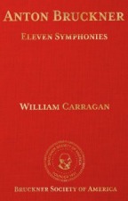William Carragan's "Red Book" / A Guide to Bruckner's Eleven Symphonies