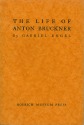 BOOK: The Life of Anton Bruckner, by Gabriel Engel - Paperback